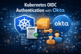 Kubernetes Authentication with Okta OIDC